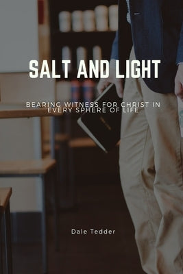 Salt and Light by Tedder, Dale