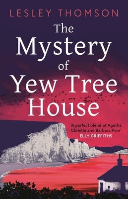 The Mystery of Yew Tree House by Thomson, Lesley