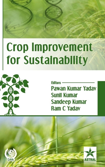 Crop Improvement for Sustainability by Yadav, Pawan Kumar