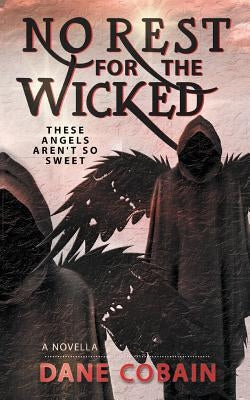 No Rest for the Wicked by Cobain, Dane