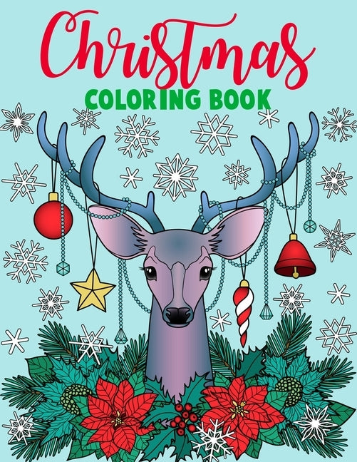 Christmas coloring book.: Merry Christmas Coloring Book with Fun, Easy, and Relaxing Designs for Adults Featuring Beautiful Winter Florals, Fest by Press House, Blue Moon