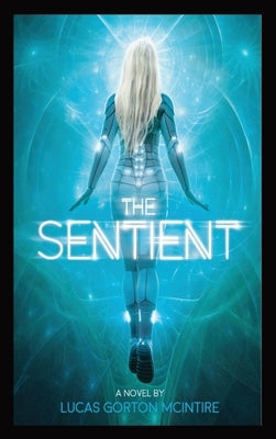 The Sentient by McIntire, Lucas G.