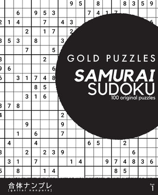 Gold Puzzles Samurai Sudoku Book 1: 100 original samurai sudoku puzzles by Press, Gp