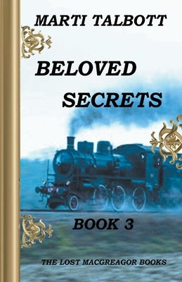 Beloved Secrets, Book 3 by Talbott, Marti