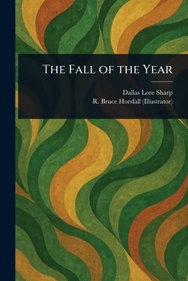 The Fall of the Year by Sharp, Dallas Lore