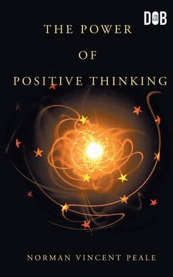 The Power Of Positive Thinking by Peale, Norman Vincent