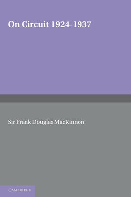 On Circuit 1924 1937 by MacKinnon, Frank Douglas
