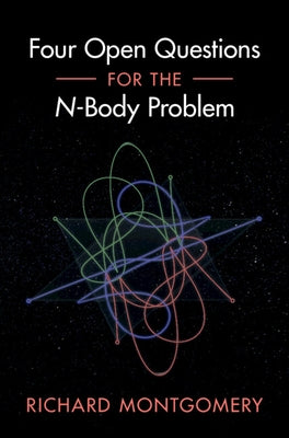 Four Open Questions for the N-Body Problem by Montgomery, Richard