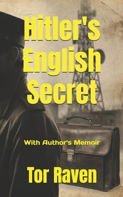 Hitler's English Secret by Raven, Tor