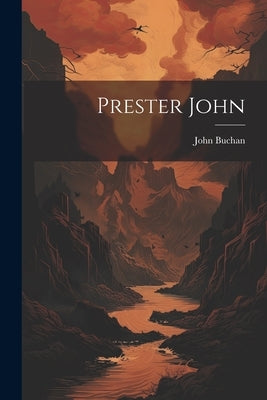 Prester John by Buchan, John