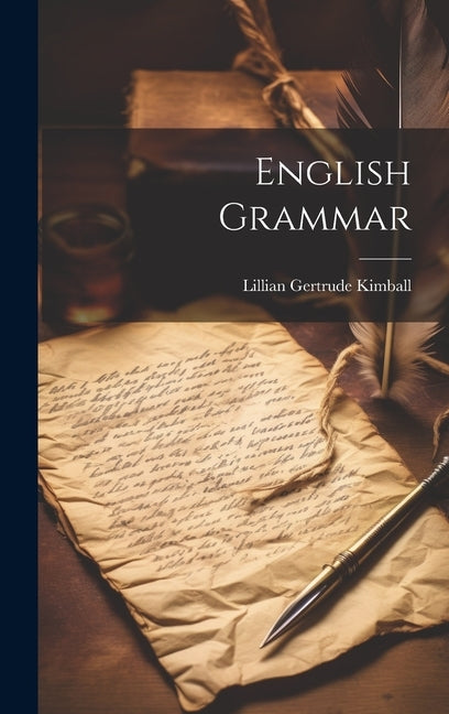 English Grammar by Kimball, Lillian Gertrude