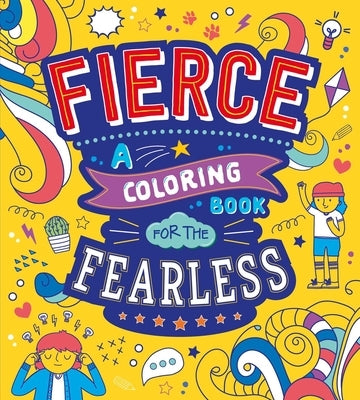 Fierce: A Coloring Book for the Fearless by Igloobooks