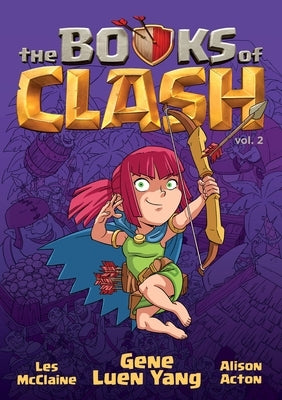 The Books of Clash Volume 2: Legendary Legends of Legendarious Achievery by Yang, Gene Luen