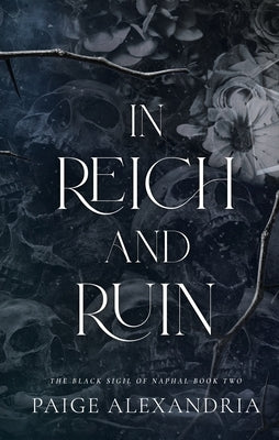 In Reich And Ruin by Alexandria, Paige