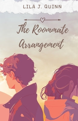 The Roommate Arrangement by Quinn, Lila J.