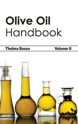 Olive Oil Handbook: Volume II by Bosso, Thelma