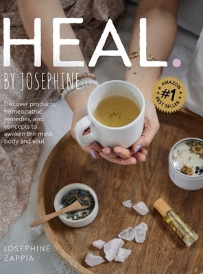 HEAL. By Josephine by Zappia, Josephine