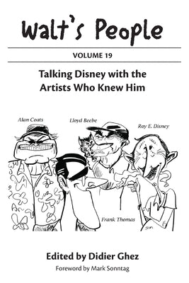 Walt's People: Volume 19: Talking Disney with the Artists Who Knew Him by Ghez, Didier