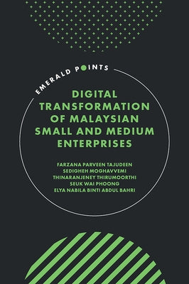 Digital Transformation of Malaysian Small and Medium Enterprises by Tajudeen, Farzana Parveen