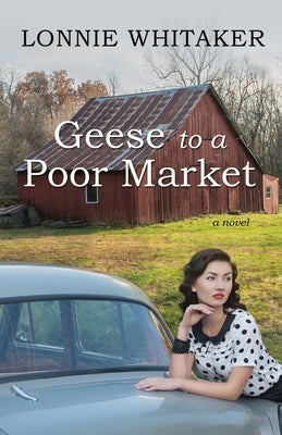 Geese to a Poor Market by Whitaker, L. D.