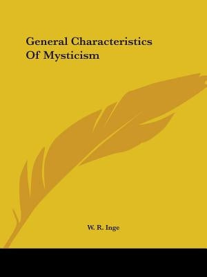 General Characteristics Of Mysticism by Inge, W. R.
