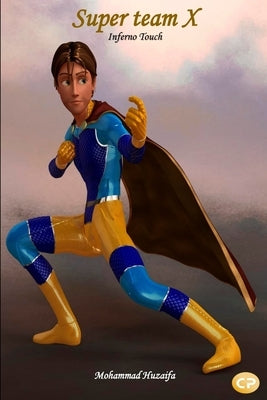 Super team X by Huzaifa, Mohammad