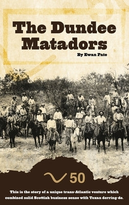 The Dundee Matadors by Pate, Ewan