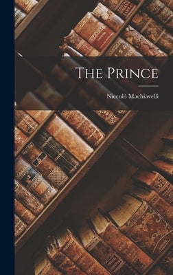The Prince by Machiavelli, Niccolò