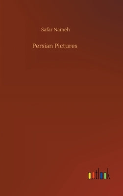 Persian Pictures by Nameh, Safar