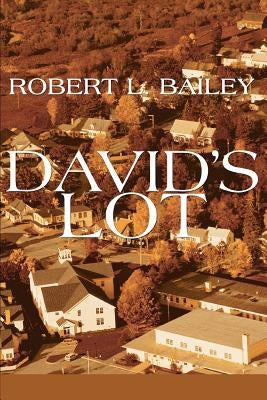 David's Lot by Bailey, Robert L.