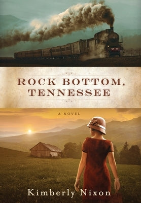 Rock Bottom, Tennessee by Nixon, Kimberly
