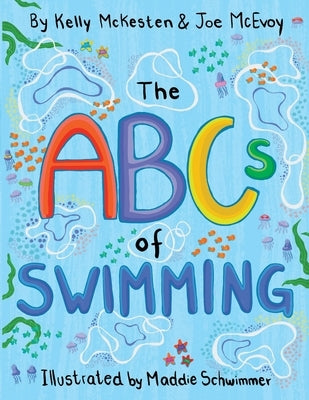 The ABCs of Swimming by McKesten, Kelly