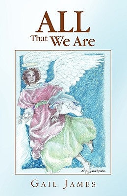 All That We Are by James, Gail