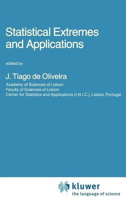 Statistical Extremes and Applications by Tiago de Oliveira, J.