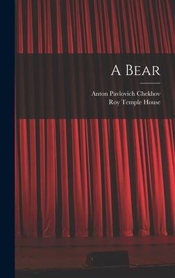 A Bear by Chekhov, Anton Pavlovich