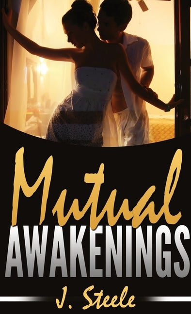 Mutual Awakenings by Steele, J.