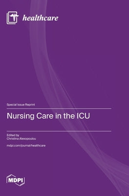 Nursing Care in the ICU by Alexopoulou, Christina