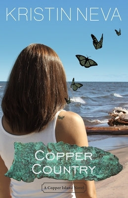 Copper Country by Neva, Kristin