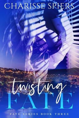 Twisting Fate by Tan, Clarise