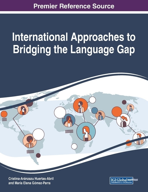 International Approaches to Bridging the Language Gap by Huertas-Abril, Cristina-Aránzazu