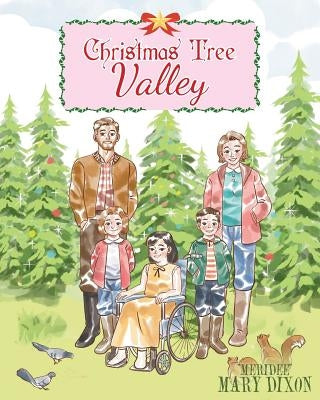 Christmas Tree Valley by Dixon, Meridee Mary