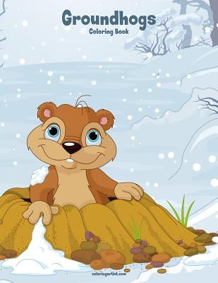 Groundhogs Coloring Book 1 by Snels, Nick
