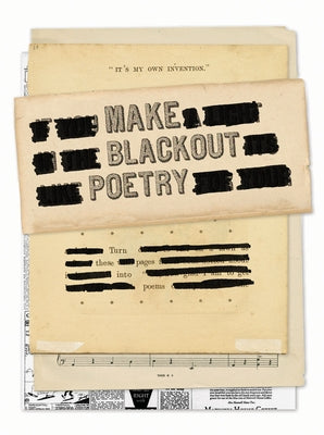 Make Blackout Poetry: Turn These Pages Into Poems by Carroll, John