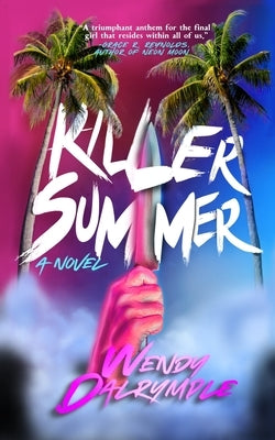 Killer Summer by Dalrymple, Wendy