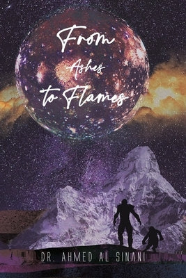 From Ashes to Flames by Al Sinani, Ahmed