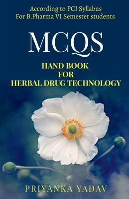 MCQs Hand book for herbal Drug Technology by Gami, Monil