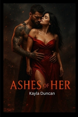 Ashes of Her by Duncan, Kayla