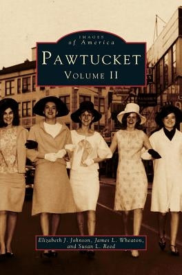 Pawtucket, Volume II by Johnson, Elizabeth J.