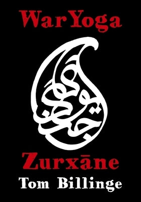 WarYoga: Zurxane by Billinge, Tom