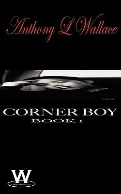 Corner Boy by Wallace, Anthony L.
